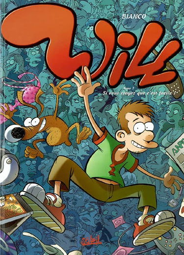 Will. Vol. 2. Si vous croyez que c'est facile !