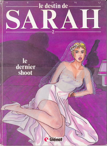 Le Destin de Sarah. Vol. 2. Le Dernier shoot