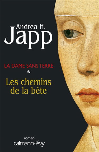 La dame sans terre. Vol. 1. Les chemins de la bête