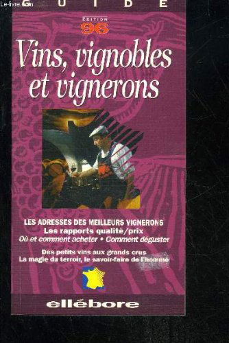 Guide des vins. Vignobles et vignerons