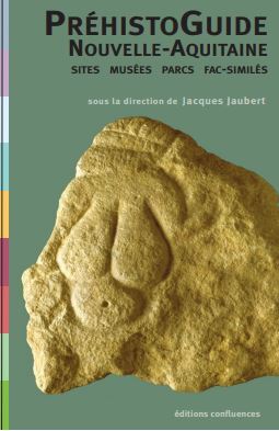 Couverture de Préhistoguide Nouvelle-Aquitaine : sites, musées, parcs, fac-similés