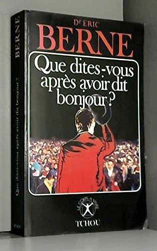 Couverture de Que dites-vous après avoir dit bonjour ?