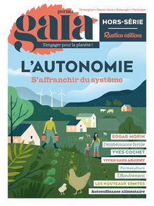 Perma gaïa, hors-série : s'engager pour la planète !. L'autonomie : s'affranchir du système