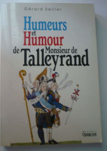 Humeurs et humour de monsieur de Talleyrand