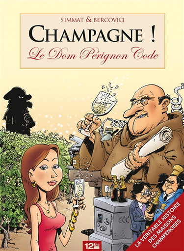 Couverture de Champagne ! : le Dom Pérignon code : la véritable histoire des maisons champenoises