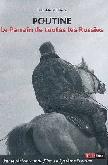 Poutine : le parrain de toutes les Russies