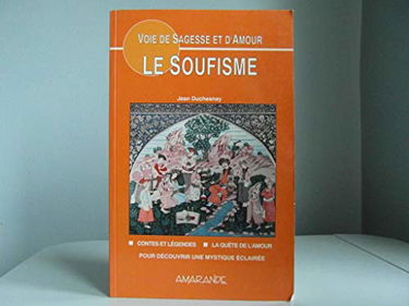 Voie de sagesse et d'amour : le soufisme