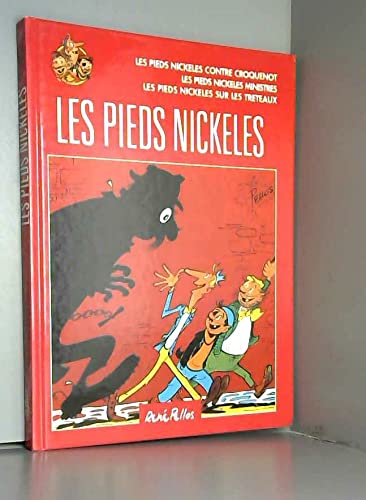 Couverture de Les pieds nickeles - Les pieds nickeles conte croquenot, les pieds nickeles ministres, les pieds nickeles sur les treteaux