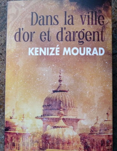 Couverture de Dans la ville d'or et d'argent par Kenizé Mourad