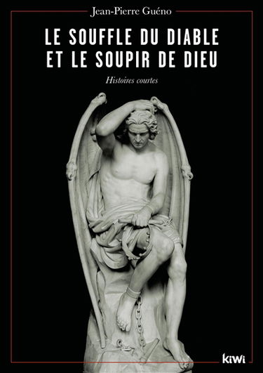 Le souffle du diable et le soupir de Dieu : histoires courtes