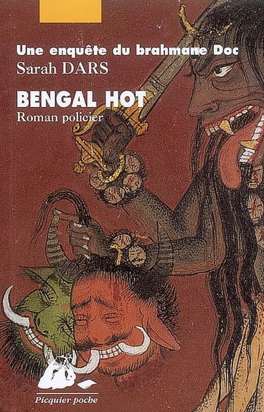 Une enquête du brahmane Doc. Bengal hot : roman policier