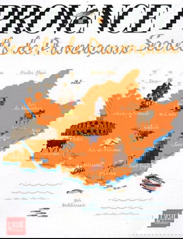 Provence, secrets de Provençaux