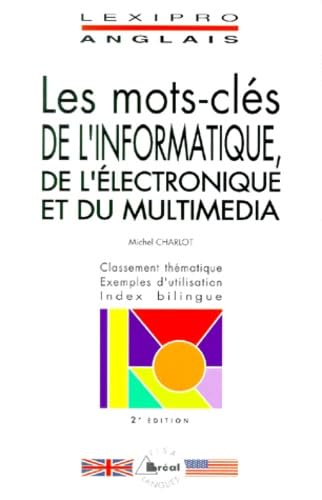 Les mots-clés de l'informatique, de l'électronique et du multimédia