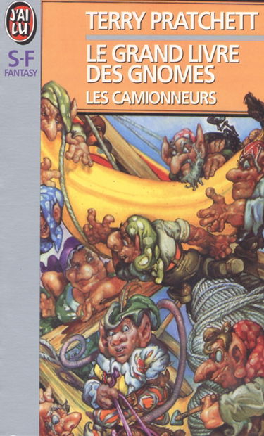 Le grand livre des gnomes. Vol. 1. Les camionneurs