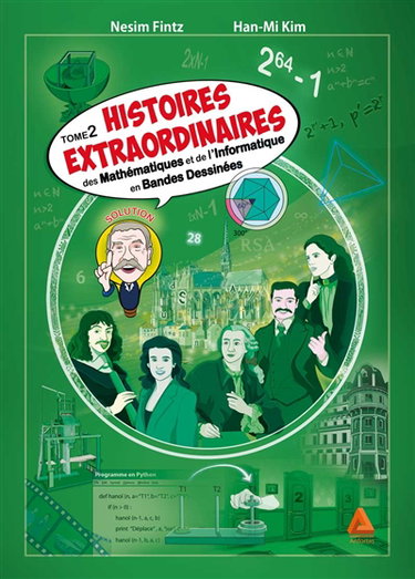 Couverture de Histoires extraordinaires des mathématiques et de l'informatique en bandes dessinées. Vol. 2