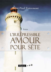L'irrépressible Amour pour Sète