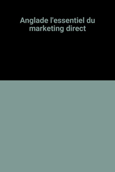 L'essentiel du marketing direct