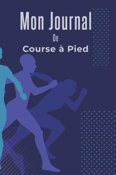 Mon Journal de Course à Pied: Livre de Course à Pied à Remplir | Avec Bilan, Objectifs, Calendrier | Agenda d'entraînement de Running | Pour 90 Séances | Idée Cadeau | Petit Format, 6" x 9"