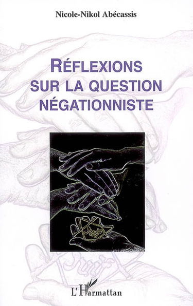 Réflexions sur la question négationniste