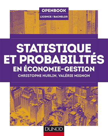 Statistique et probabilités en économie-gestion : licence, bachelor