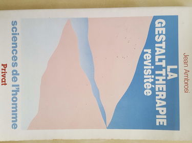 La Gestalt thérapie revisitée