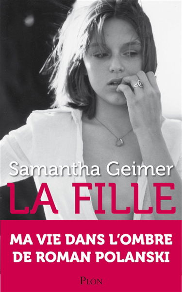 La fille : ma vie dans l'ombre de Roman Polanski