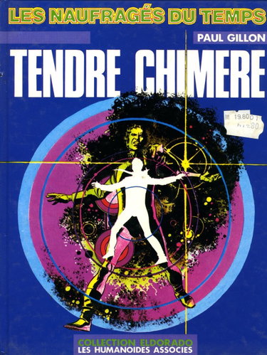 Couverture de Tendre chimère (Les Naufragés du temps) par Paul Gillon