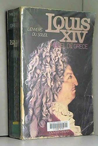 Louis XIV : l'envers du soleil