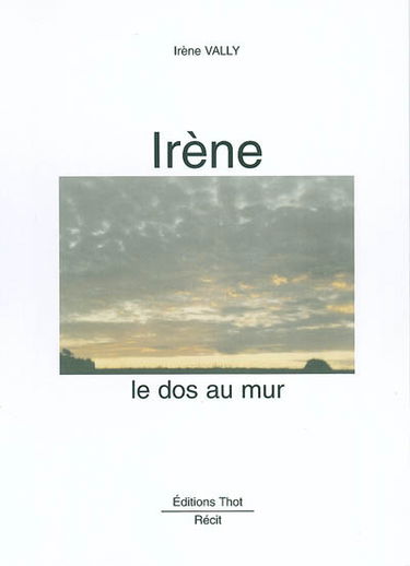Irène : le dos au mur