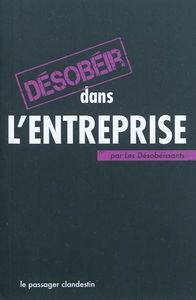 Désobéir dans l'entreprise