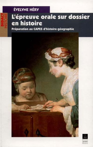 L'épreuve orale sur dossier en histoire : préparation au CAPES d'Histoire-Géographie