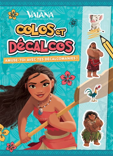 Couverture de Vaiana, la légende du bout du monde : colos et décalcos par Walt Disney company