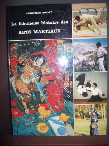 Couverture de La Fabuleuse histoire des arts martiaux