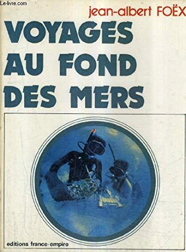Couverture de Voyage au fond des mers ou Trente ans d'aventures sous-marines (Collection Océans)