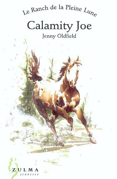 Le ranch de la pleine lune. Vol. 2. Calamity Joe