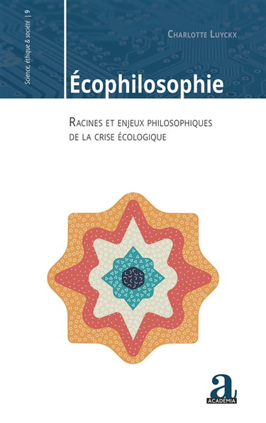 Couverture de Ecophilosophie : racines et enjeux philosophiques de la crise écologique par Charlotte Luyckx