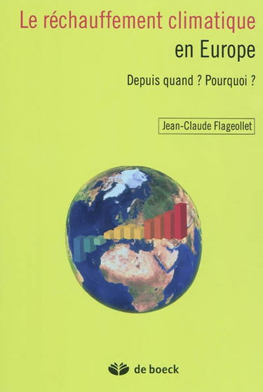 Le réchauffement climatique en Europe : depuis quand ? pourquoi ?