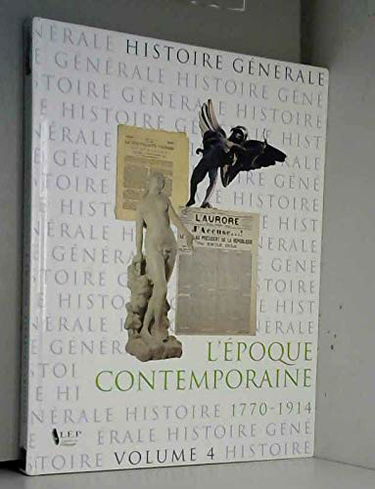L'époque contemporaine: Tome 4, 1770-1914