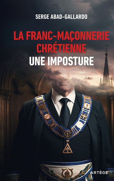 Couverture de La franc-maçonnerie chrétienne : une imposture