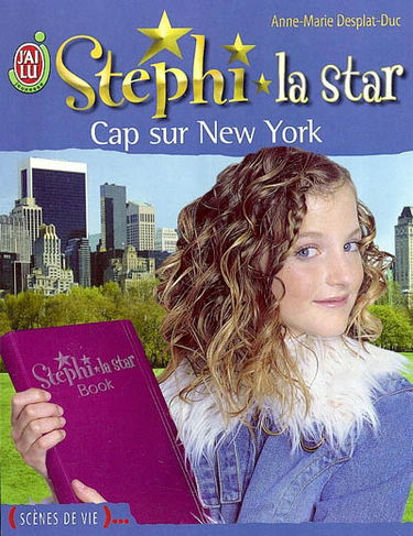 Stéphi la star. Vol. 11. Cap sur New York