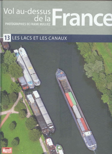 Couverture de VOL AU-DESSUS DE LA FRANCE - 13 - LES LACS ET LES CANAUX.