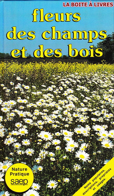 Fleurs des champs et des bois (Nature pratique)