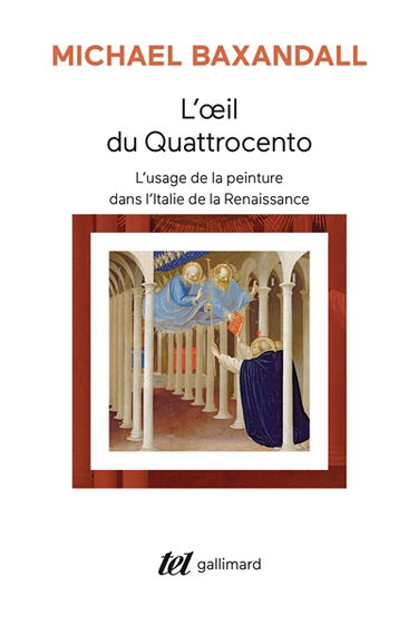 L'oeil du quattrocento : l'usage de la peinture dans l'Italie de la Renaissance