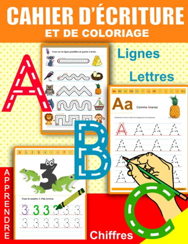 Couverture de Cahier d'Ecriture et de Coloriage: Apprenons à tracer les formes, les lignes les lettres et les chiffres: cahier d'activité et de dessin pour les enfants à partire de 3 ans