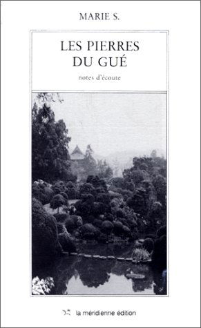 Les Pierres du gué : notes d'écoute