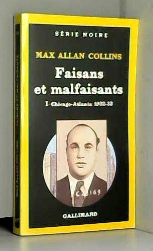 Faisans et malfaisants. Vol. 1. Chicago-Atlanta : 1932-1933