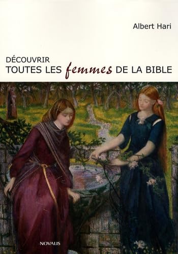 Découvrir toutes les femmes de la Bible