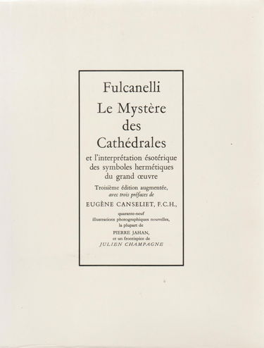 Le mystère des cathédrales et l'interprétation ésotérique des symboles hermétiques du grand oeuvre