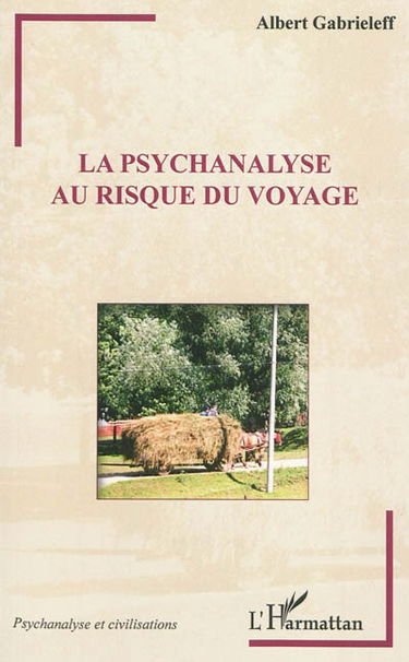 La psychanalyse au risque du voyage