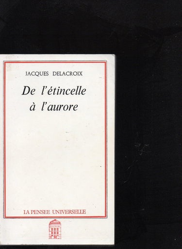 Couverture de De l'étincelle à l'aurore